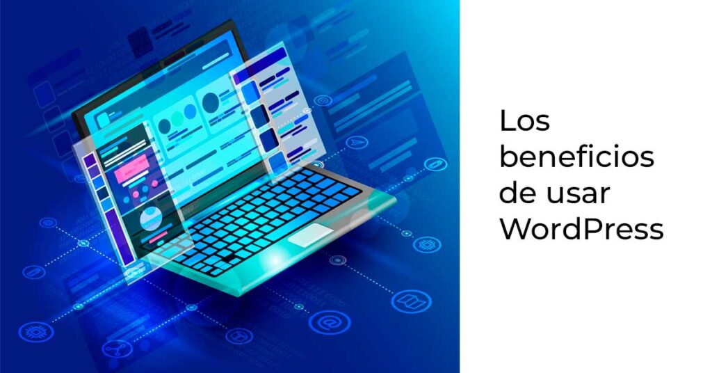 Los beneficios de usar WordPress