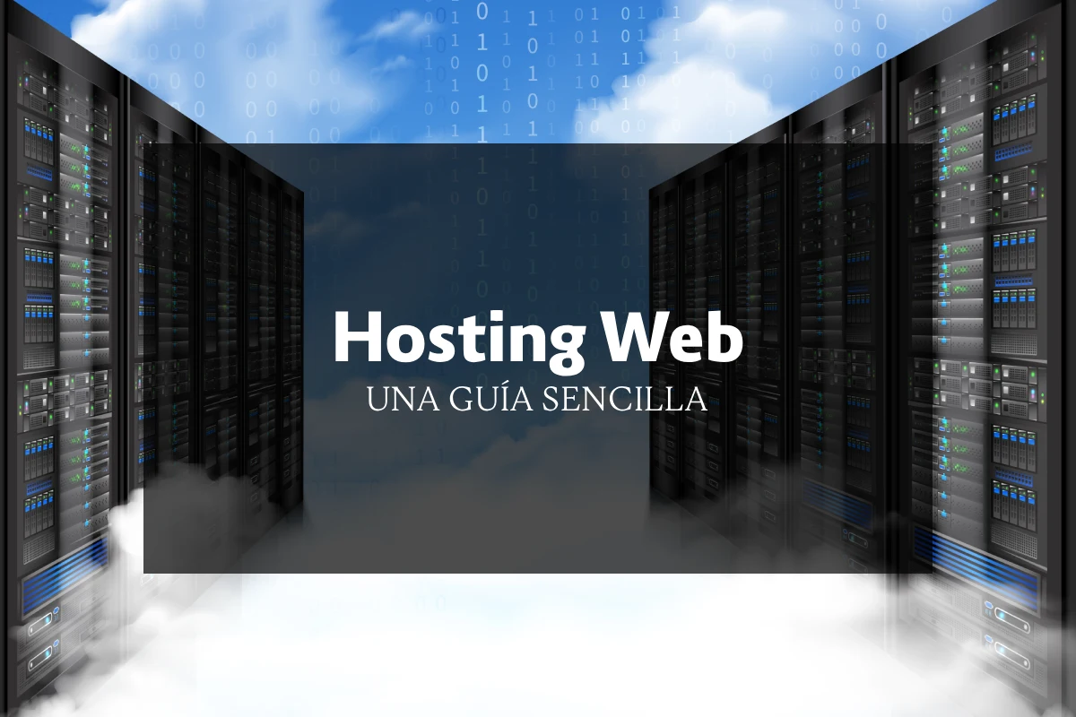 Una guía sencilla de hosting web